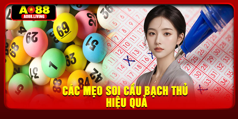 Các mẹo soi cầu bạch thủ hiệu quả