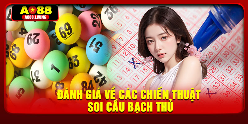 Đánh giá về các chiến thuật soi cầu bạch thủ