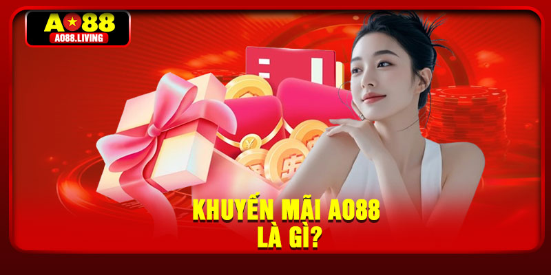 Khuyến mãi AO88 là gì?