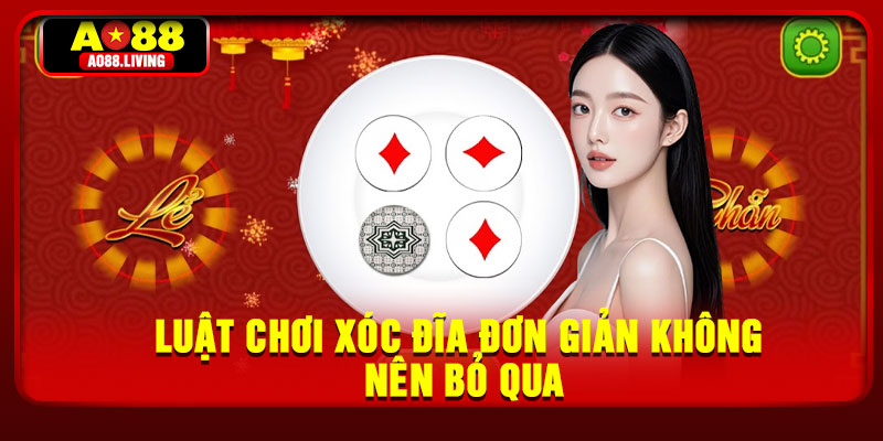 Luật chơi xóc đĩa đơn giản không nên bỏ qua