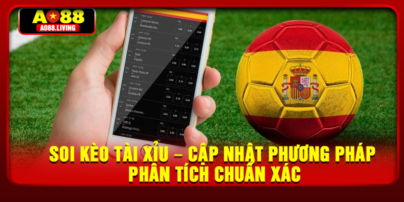 Soi Keo Tai Xiu – Cap Nhat Phuong Phap Phan Tich Chuan Xac