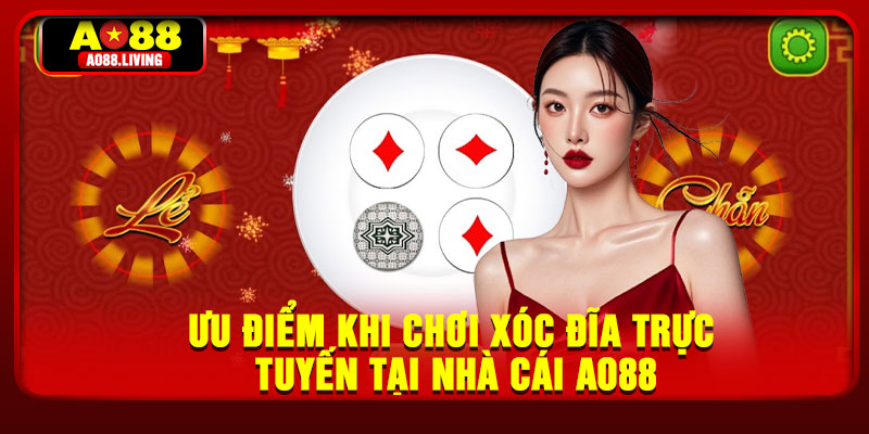 Ưu điểm khi chơi xóc đĩa trực tuyến tại nhà cái AO88
